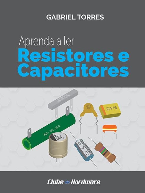 Aprenda a Ler Resistores e Capacitores (2019)
