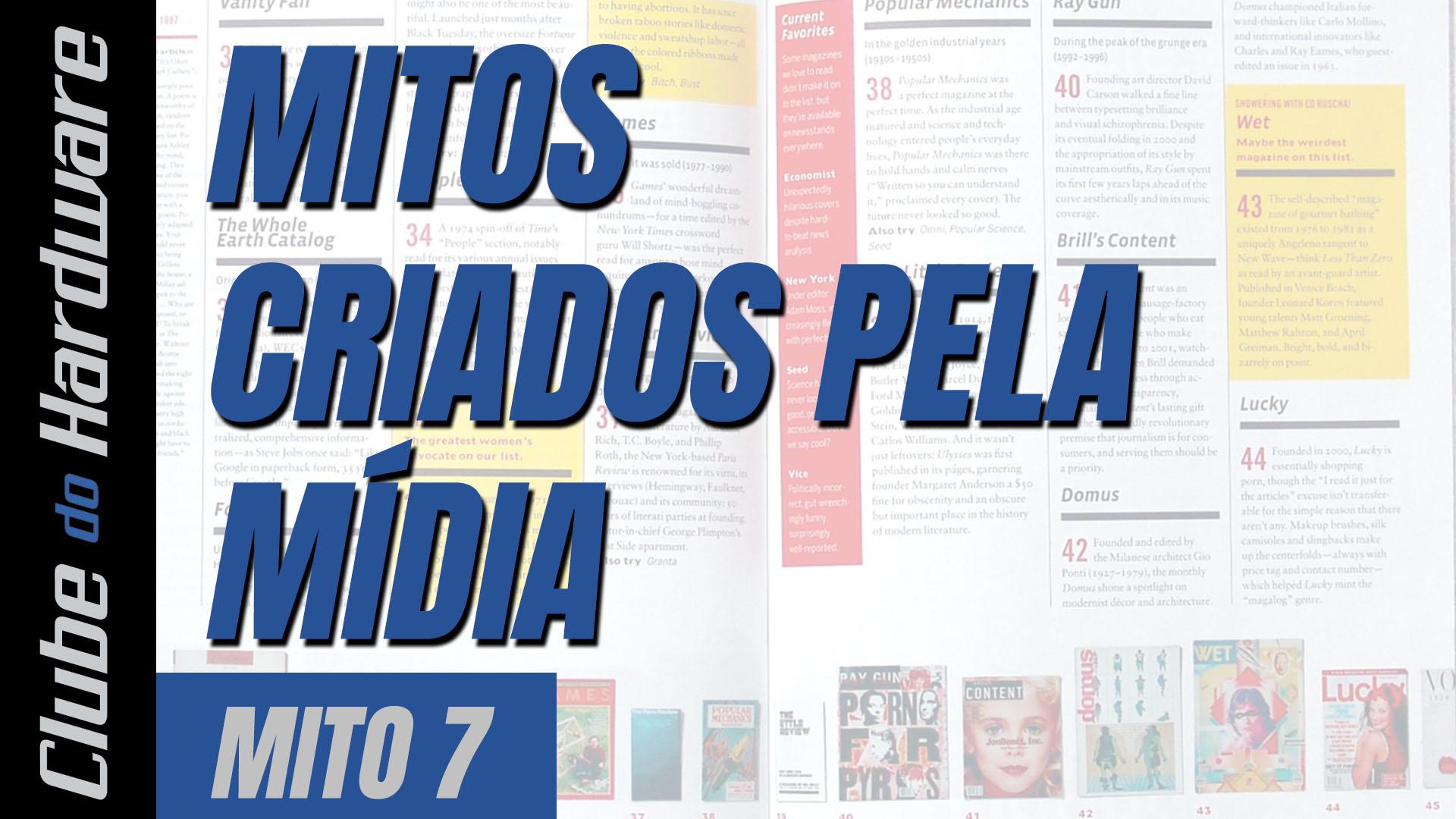 Mitos do hardware #07: mitos criados pela mídia