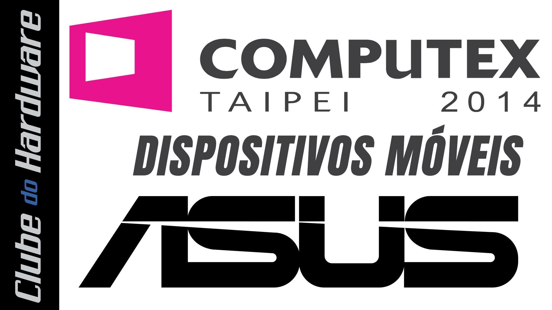 Computex 2014 - dispositivos móveis ASUS