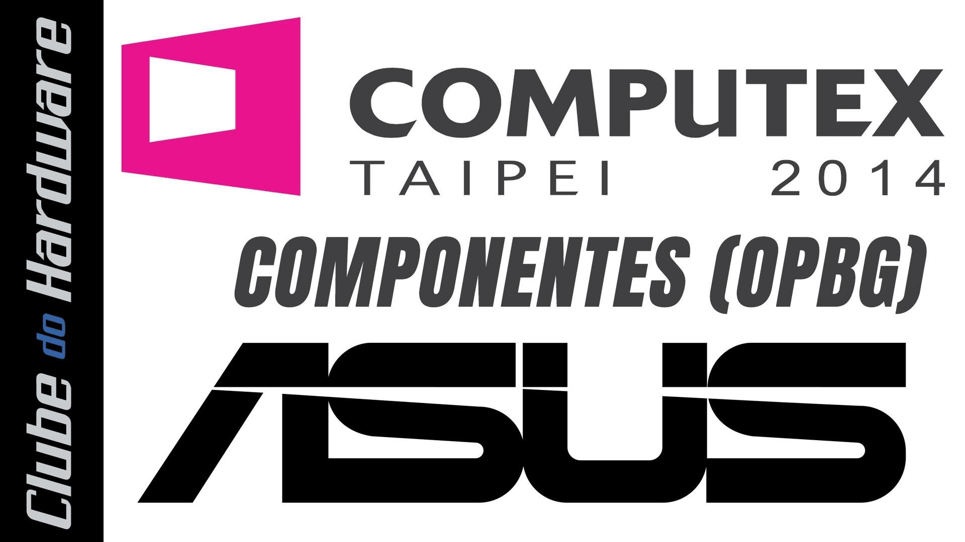 Computex 2014 - componentes ASUS
