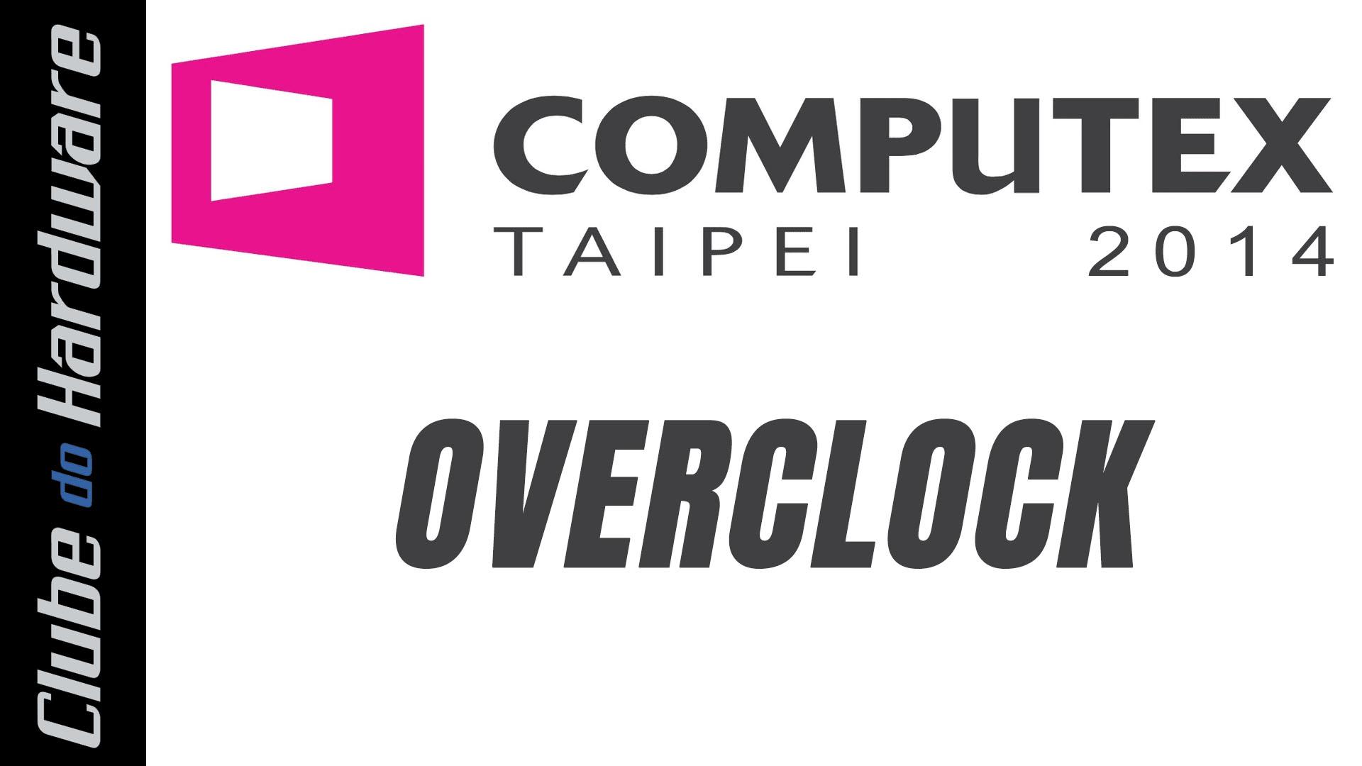 Computex 2014 - overclock