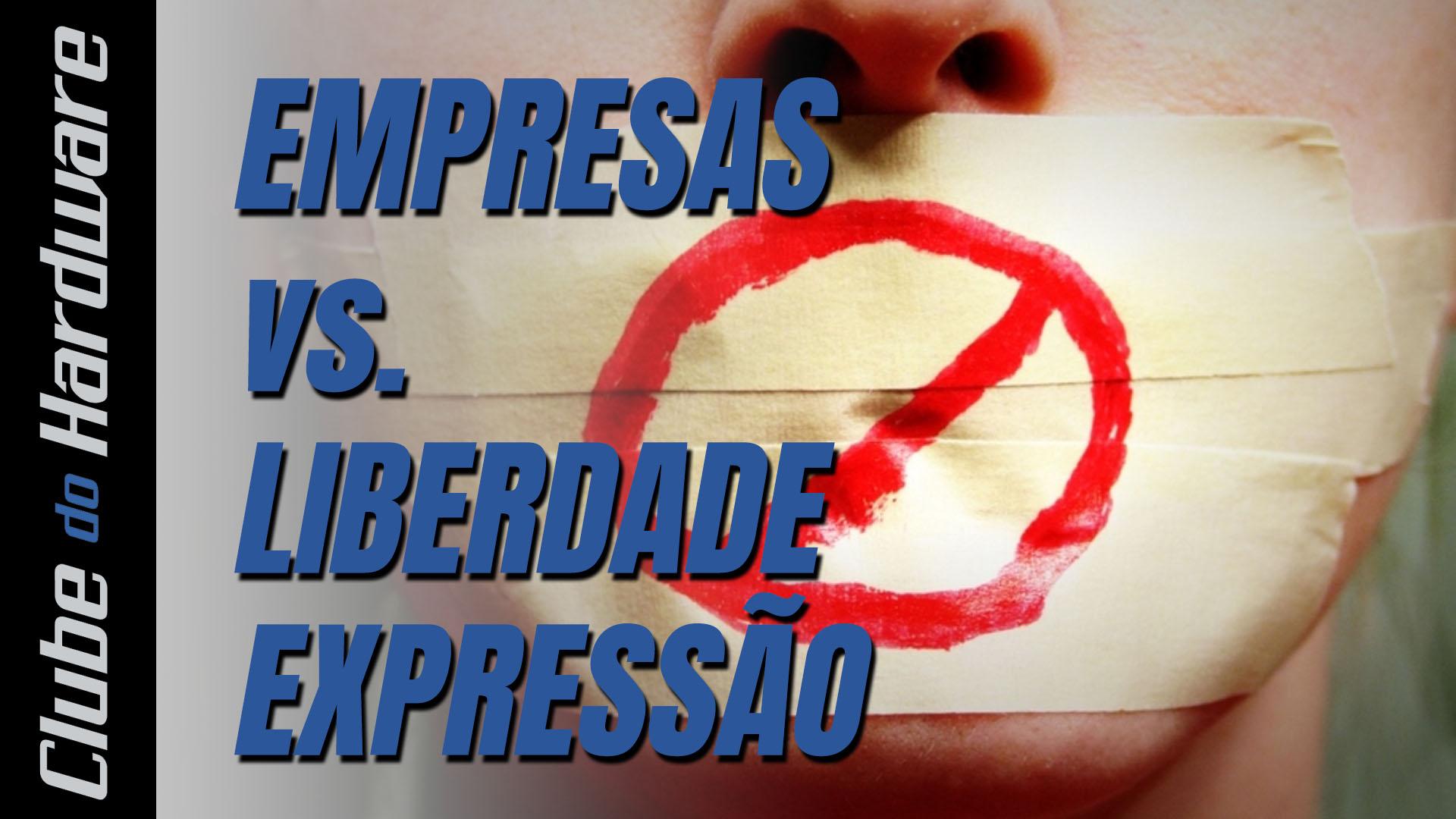 Empresas vs. liberdade de expressão