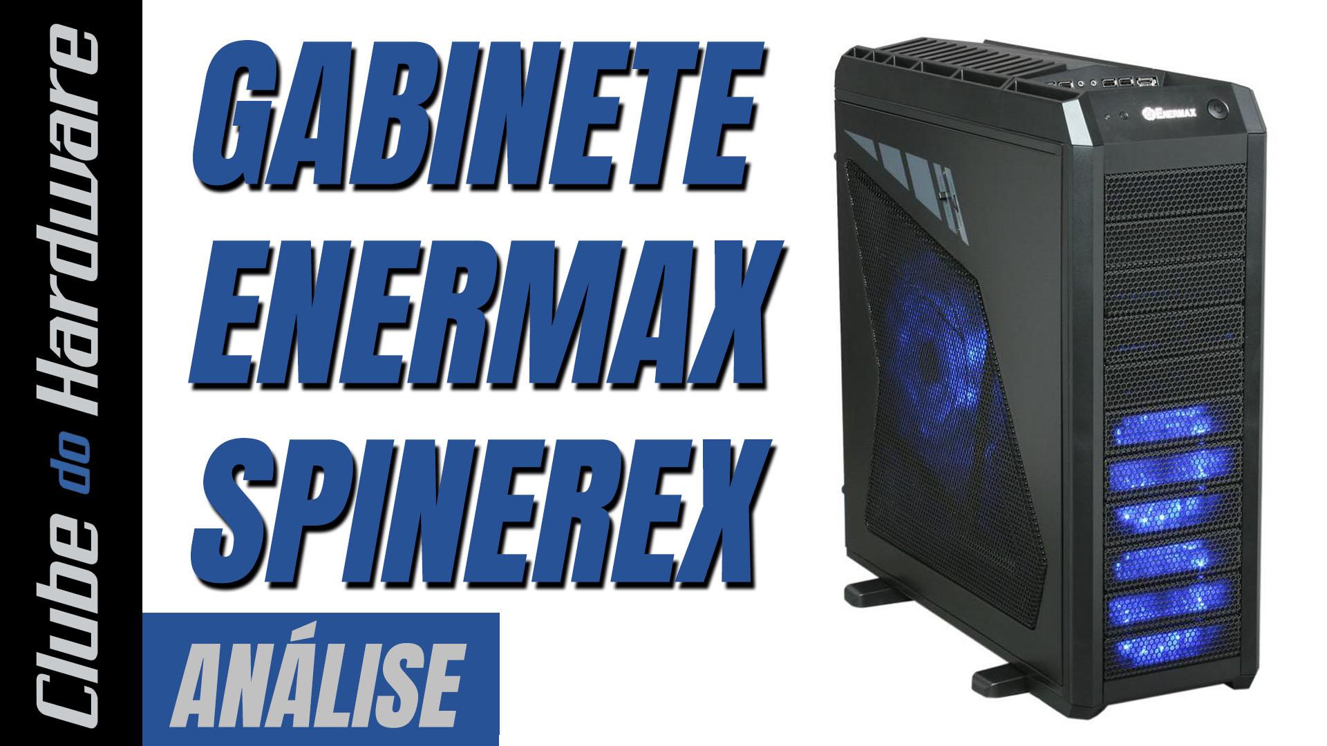 Teste do Gabinete Enermax SpineRex