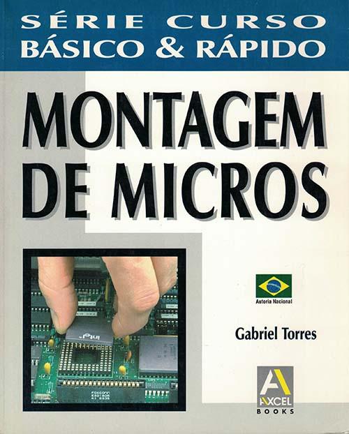 Montagem de Micros Curso Básico & Rápido - 1ª Edição (1996)
