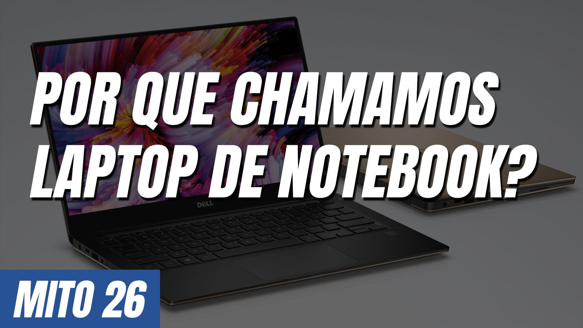 Por que chamamos laptop de notebook? - Mitos Ep. 26