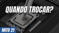 Quando trocar a pasta térmica? - Mitos Ep. 21