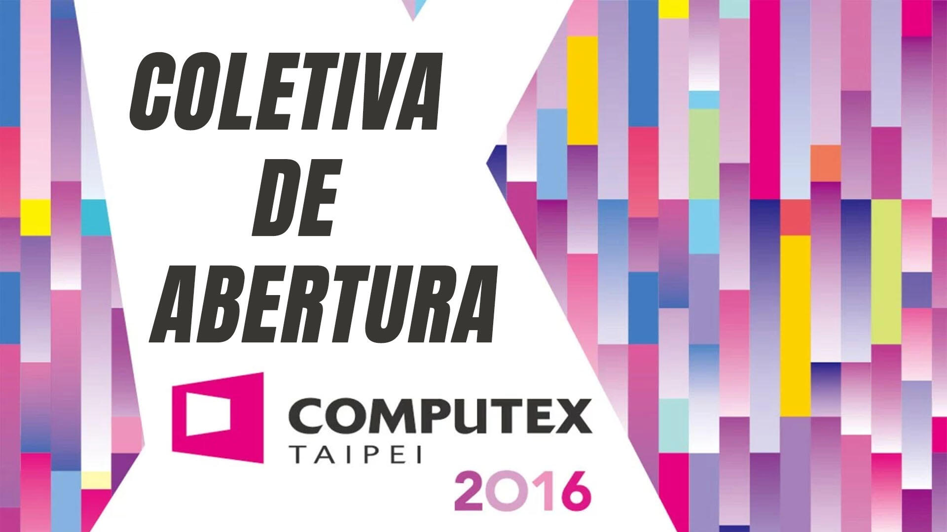 Computex 2016: coletiva de imprensa de abertura