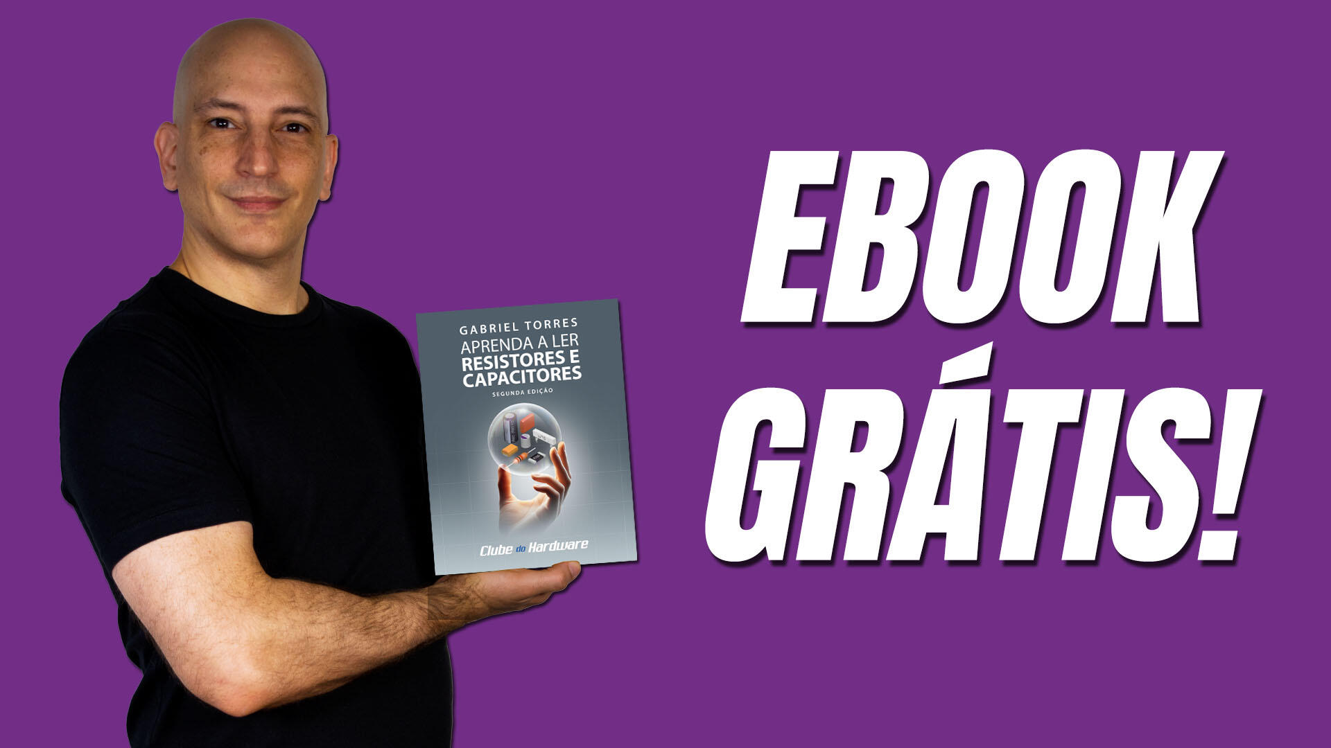 GRÁTIS: ebook Aprenda a Ler Resistores e Capacitores - 2ª Edição!