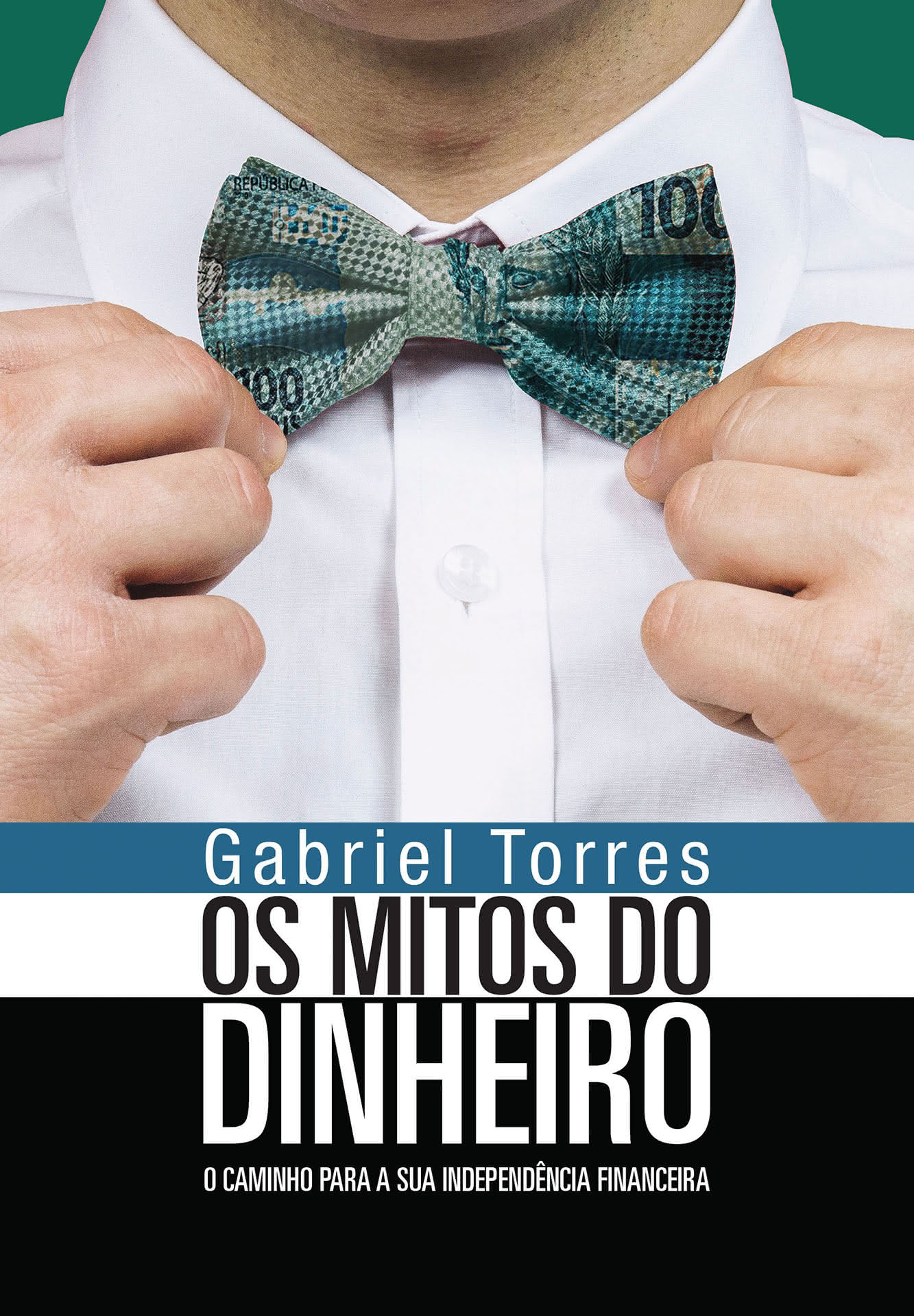 Novo livro de Gabriel Torres: Os Mitos do Dinheiro